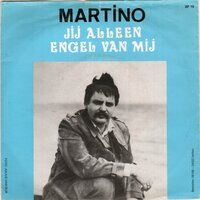 Martino - Jij Alleen Kan Mij Gelukkig Maken + Engel Van Mij (Vinylsingle)