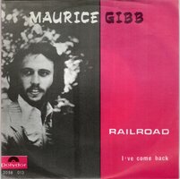 Maurice Gibb - Railroad + I've come back (Vinylsingle)