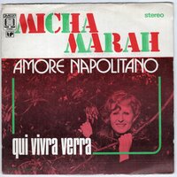 Micha Marah - Amore Napolitano + Qui vivra verra (Vinylsingle)