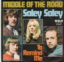 Middle of the Road - Soley soley + To remind me (Vinylsingle)