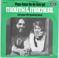 Mouth &amp; MacNeal - You kou la le lou pi + Let your life lead. (Vinylsingle)