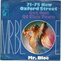 Mr. Bloe - 71-75 New Oxford Street + Get Out Of This Town (Vinylsingle)