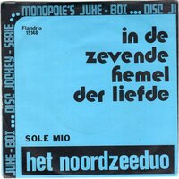 Noordzee Duo - In de zevende hemel der liefde + Sole mio (Vinylsingle)