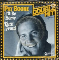 Pat Boone - I'll be home + Tutti Frutti (Vinylsingle)