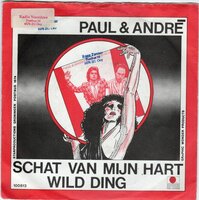 Paul &amp; Andre - Schat Van Mijn Hart + Wild Ding (Vinylsingle)