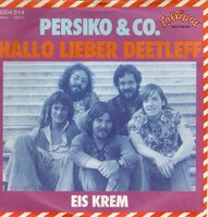 Persiko &amp; Co. - Hallo Lieber Deetleff + Eis Krem (Vinylsingle)