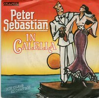 Peter Sebastian - In Calella + Ich Glaub Es Geht Los (Vinylsingle)