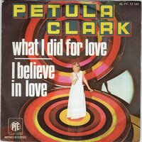 Petula Clark - What I Did For Love + I Believe In Love (Vinylsingle)