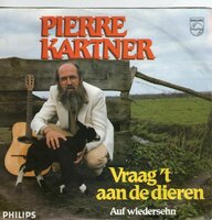 Pierre Kartner - Vraag het aan de dieren + Auf wiedersehen (Vinylsingle)