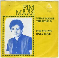 Pim Maas - What makes the world + For you my only love (Vinylsingle)
