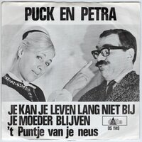 Puck en Petra - Je kan je levenlang niet bij je moeder blijven + 'T puntje van je neus (Vinylsingle)