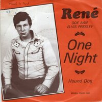 Rene (Ode aan Elvis Presley) - One Night + Hound dog (Vinylsingle)