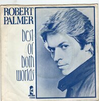 Robert Palmer - Best of both worlds + Keep in touch (Vinylsingle)