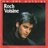 Roch Voisine - On the outside + She had a dream (Vinylsingle)