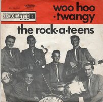 Rock-A-Teens - Woo hoo + Twangy (Vinylsingle)