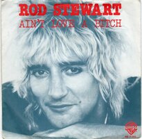 Rod Stewart - Ain't love a bitch + Scarred and scarred (Vinylsingle)