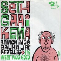 Seth Gaaikema - Ik Weet Nog Goed + Samen In De Sauna Ja, Gezellig (Vinylsingle)