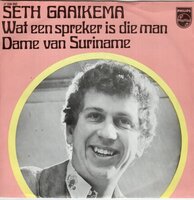 Seth Gaaikema - Wat een spreker is die man + Dame van Suriname (Vinylsingle)