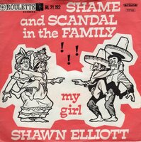 Shawn Elliott - Shame and scandal in the family + My girl (Vinylsingle)