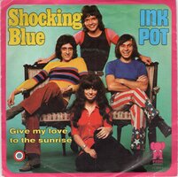 Shocking Blue - Inkpot + Give my love to the sunrise (Vinylsingle)