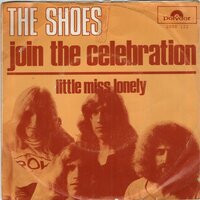 Shoes - Join The Celebration + Little MIss Lonely (Vinylsingle)