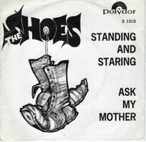 Shoes - Standing and staring + Ask my mother (Vinylsingle)