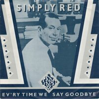 Simply Red - Ev'ry time we say goodbye + Love for sale (Vinylsingle)