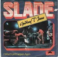 Slade - Gudbuy t'Jane + I won't let it 'appen agen (Vinylsingle)