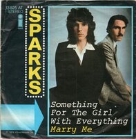 Sparks - Something for the girl + Marry me (Vinylsingle)