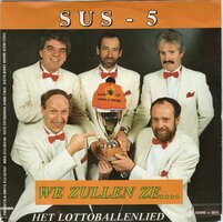 Sus 5 - We Zullen Ze Allemaal + Het Lotto Ballen Lied (Vinylsingle)