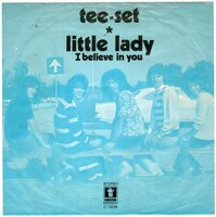 Tee Set - Little lady + I believe in you (Vinylsingle)