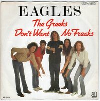 The Eagles - The Greeks don't want no freaks + I can't tell you (Vinylsingle)