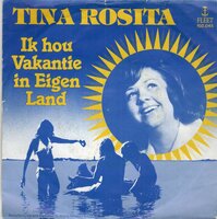 Tina Rosita - Ik Hou Vakantie In Eigen Land + Ik Heb Niemand (Vinylsingle)