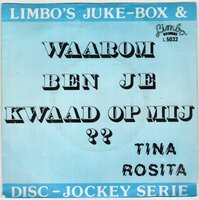Tina Rosita - Waarom ben je kwaad op mij + Aan de kaai in 't schipperskwartier (Vinylsingle)