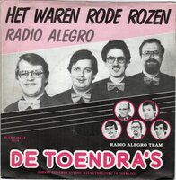 Toendra's - Het waren rode rozen + Radio Alegro (Vinylsingle)