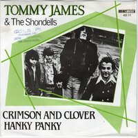 Tommy James - Crimson &amp; Clover + Hanky panky (Vinylsingle)