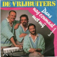 Vrijbuiters - Dans nog eenmaal met mij + Ijsselmelodie (Vinylsingle)