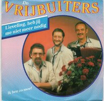 Vrijbuiters - Lieveling, heb jij me niet meer nodig + Ik ben zo moe (Vinylsingle)