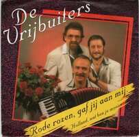 Vrijbuiters - Rode rozen gaf jij aan mij + Holland (Vinylsingle)