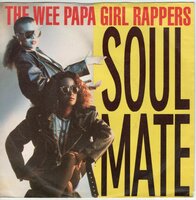 Wee Papa Girl Rappers - Soul mate + We know it (Vinylsingle)