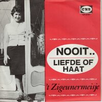 Zigeunermeisje - Nooit.. + Liefde of haat (Vinylsingle)