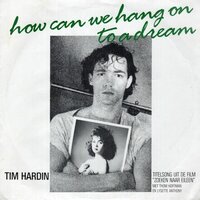 Tim Hardin - How can we hang on to a dream + Misty roses (Vinylsingle)