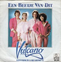 Vulcano - Een beetje van 't dit + Rhythm in a heartbeat (Vinylsingle)
