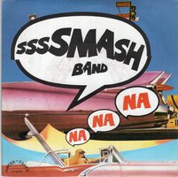 Smash Band - Na Na Na (Hey Hey Kiss Me Good Bye) + Grand Drum (Vinylsingle)