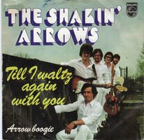 Shakin' Arrows - Till I waltz again with you + arrow boogie (Vinylsingle)