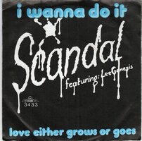 Scandal / Lee Genesis - I Wanna Do It + Love Either Grows Or Goes (Vinylsingle)