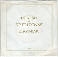 Roxy Music - Oh yeah + South downs (Vinylsingle)