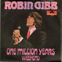 Robin Gibb - One million years + Weekend (Vinylsingle)
