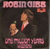 Robin Gibb - One million years + Weekend (Vinylsingle)