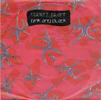 Robert Plant - Pink and black + Trouble your money (Vinylsingle)